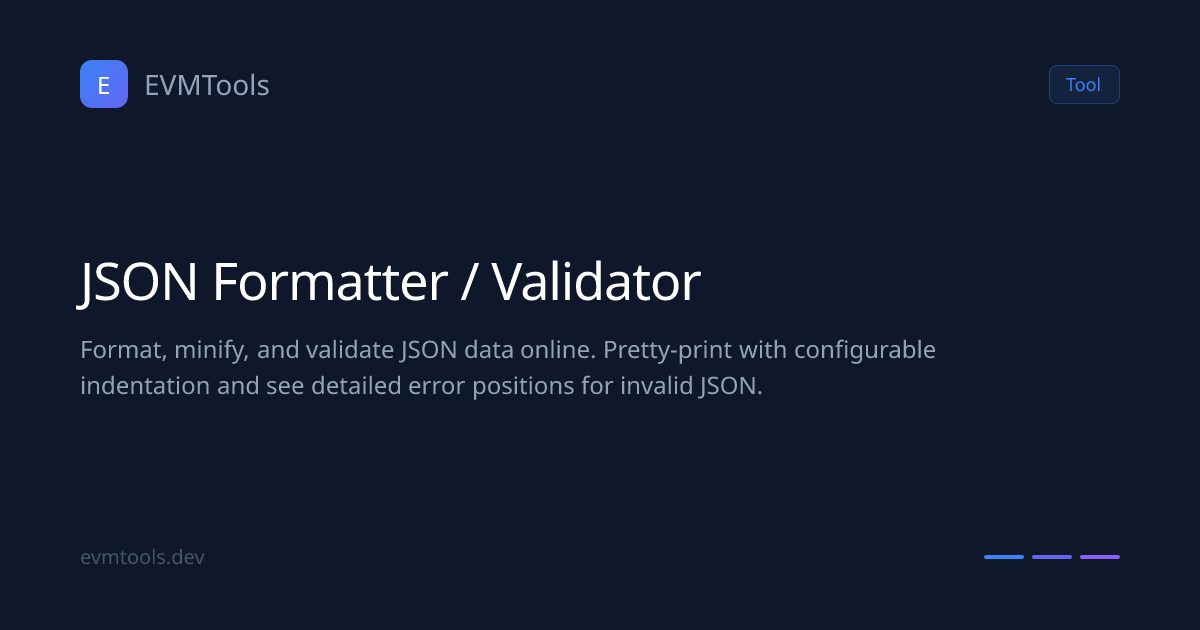 JSON Formatter / Validator | EVMTools