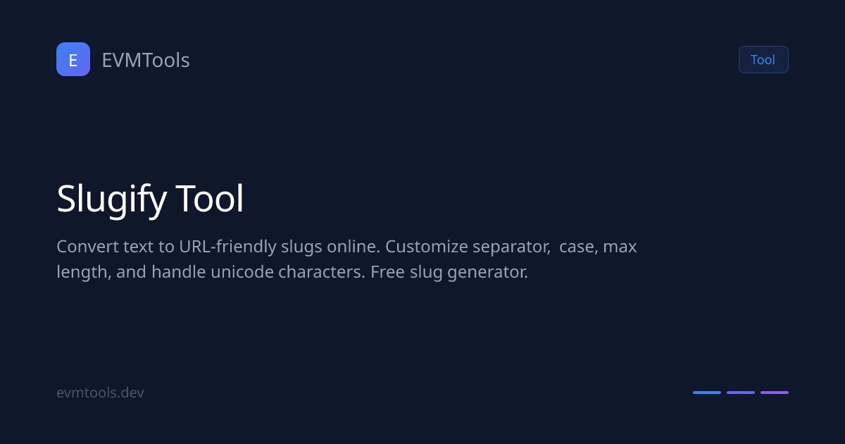 Slugify Tool - URL Slug Generator | EVMTools